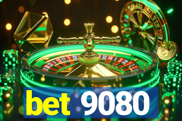 bet 9080